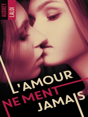 cover image of L'amour ne ment jamais